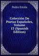 Coleccion De Poetas Espanoles, Volume 13 (Spanish Edition), Pedro Estala 