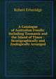 A Catalogue of Australian Fossils: Including Tasmania and the Island of Timor : Stratigraphically and Zoologically Arranged, Robert Etheridge 