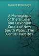 A Monograph of the Silurian and Devonian Corals of New South Wales: The Genus Halysites, Robert Etheridge 