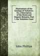 Illustrations of the Geology of Yorkshire: Or, a Description of the Strata and Organic Remains. Part I. the Yorkshire Coast, John Phillips 