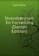 Strandroveren: En Fort?lling (Danish Edition), Carit Etlar 