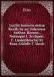 Lucilii Iunioris Aetna Really by an Unknown Author. Recens., Notasque I. Scaligeri, F. Lindenbruchii Et Suas Addidit F. Iacob, Etna 