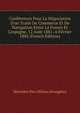 Conf?rences Pour La N?gociation D'un Trait? De Commerce Et De Navigation Entre La France Et L'espagne. 12 Ao?t 1881.-6 F?vrier 1882 (French Edition), Ministere des affaires etrangeres 