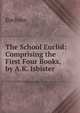 The School Euclid: Comprising the First Four Books, by A.K. Isbister, Euclides 