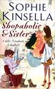 Shopaholic & Sister. Kinsella S. / Шопоголик и сестра, Софи Кинселла, Sophie Kinsella 
