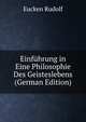 Einfuhrung in Eine Philosophie Des Geisteslebens (German Edition), Rudolf Eucken 