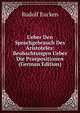 Ueber Den Sprachgebrauch Des Aristoteles: Beobachtungen Ueber Die Praepositionen (German Edition), Rudolf Eucken 