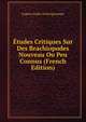 Etudes Critiques Sur Des Brachiopodes Nouveau Ou Peu Connus (French Edition), Eugene Eudes-Deslongchamps 