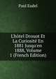 L'h?tel Drouot Et La Curiosit? En 1881 Jusqu'en 1888, Volume 1 (French Edition), Paul Eudel 