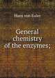 General chemistry of the enzymes;, Hans von Euler 