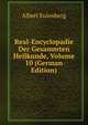 Real-Encyclopadie Der Gesammten Heilkunde, Volume 10 (German Edition), Albert Eulenberg 
