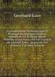 Correspondance Math?matique Et Physique De Quelques C?l?bres G?om?tres Du Xviii?me Si?cle: Pr?c?d?e D'une Notice Sur Les Travaux De L?onard Euler, . Imp?riale Des Sciences D (French Edition), Leonhard Euler 