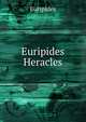 Euripides Heracles, Euripides 