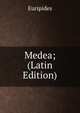 Medea; (Latin Edition), Euripides 