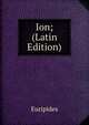 Ion; (Latin Edition), Euripides 