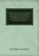 H?cube. Texte grec, accompagn? d'une notice, d'un argument analytique de notes en fran?ais et conforme au texte de la grande ?dition, publi?e par H. Weil (French Edition), Euripides Euripides 