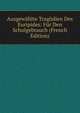 Ausgewahlte Tragodien Des Euripides: Fur Den Schulgebrauch (French Edition), 