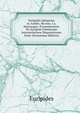Euripidis Iphigenia in Aulide, Recens. J.a. Hartungus. Praemittuntur De Euripidi Fabularum Interpolatione Disputationes Duae (Romanian Edition), Euripides 