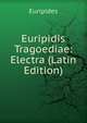 Euripidis Tragoediae: Electra (Latin Edition), Euripides 