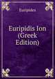 Euripidis Ion (Greek Edition), Euripides 