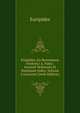 Euripides, Ex Recensione Frederici A. Paley: Accessit Verborum Et Nominum Index, Volume 2 (Ancient Greek Edition), Euripides 