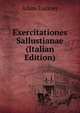 Exercitationes Sallustianae (Italian Edition), Adam Eussner 