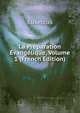 La Preparation Evangelique, Volume 1 (French Edition), Eusebius 