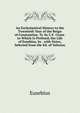 An Ecclesiastical History to the Twentieth Year of the Reign of Constantine, Tr. by C.F. Cruse. to Which Is Prefixed, the Life of Eusebius, by . with Notes, Selected from the Ed. of Valesius, Eusebius 