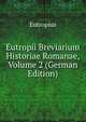 Eutropii Breviarium Historiae Romanae, Volume 2 (German Edition), Eutropius 