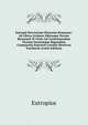 Eutropii Breviarium Historiae Romanae: Ad Libros Scriptos Editosque Iterum Recensuit Et Notis Ad Constituendum Textum Sensumque Regendum Comparatis Instruxit Carolus Henricus Tzschucke (Latin Edition), Eutropius 
