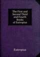 The First and Second Third and Fourth Books of Eutropius, Eutropius 
