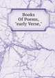 Books Of Poems, "early Verse,", 