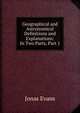 Geographical and Astronomical Definitions and Explanations: In Two Parts, Part 1, Jonas Evans 