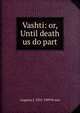 Vashti: or, Until death us do part, Augusta J. 1835-1909 Evans 
