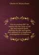 Can we prolong life? An inquiry into the cause of old age and natural death, showing the diet and agents best adapted for a lengthened prolongation of existence, Charles W. DeLacy Evans 