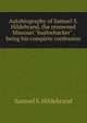 Autobiography of Samuel S. Hildebrand, the renowned Missouri "bushwhacker" . being his complete confession, Samuel S. Hildebrand 