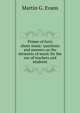 Primer of facts about music: questions and answers on the elements of music for the use of teachers and students, Martin G. Evans 
