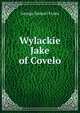 Wylackie Jake of Covelo, George Samuel Evans 