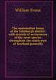 The mammalian fauna of the Edinburgh district: with records of occurrences of the rarer species throughout the south-east of Scotland generally, William Evans 