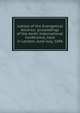 Jubilee of the Evangelical Alliance: proceedings of the tenth International Conference, held in London, June-July, 1896, 