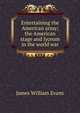 Entertaining the American army; the American stage and lyceum in the world war, James William Evans 