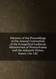 Minutes of the Proceedings of the Annual Convention of the Evangelical Lutheran Ministerium of Pennsylvania and the Adjacent States, Issues 136-142, 