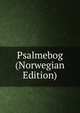 Psalmebog (Norwegian Edition), 