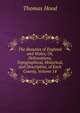 The Beauties of England and Wales, Or, Delineations, Topographical, Historical, and Descriptive, of Each County, Volume 14, Hood Thomas 