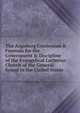 The Augsburg Confession & Formula for the Government & Discipline of the Evangelical Lutheran Church of the General Synod in the United States, 