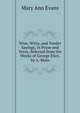 Wise, Witty, and Tender Sayings, in Prose and Verse, Selected from the Works of George Eliot, by A. Main, Mary Ann Evans 
