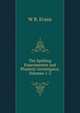 The Spelling Experimenter and Phonetic Investigator, Volumes 1-2, W R. Evans 