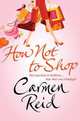 How Not to Shop, Carmen Reid 