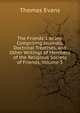 The Friends' Library: Comprising Journals, Doctrinal Treatises, and Other Writings of Members of the Religious Society of Friends, Volume 5, Thomas Evans 