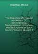 The Beauties of England and Wales, Or, Delineations, Topographical, Historical, and Descriptive, of Each County, Volume 12, part 2, Hood Thomas 